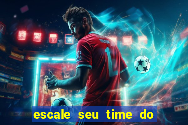 escale seu time do real madrid